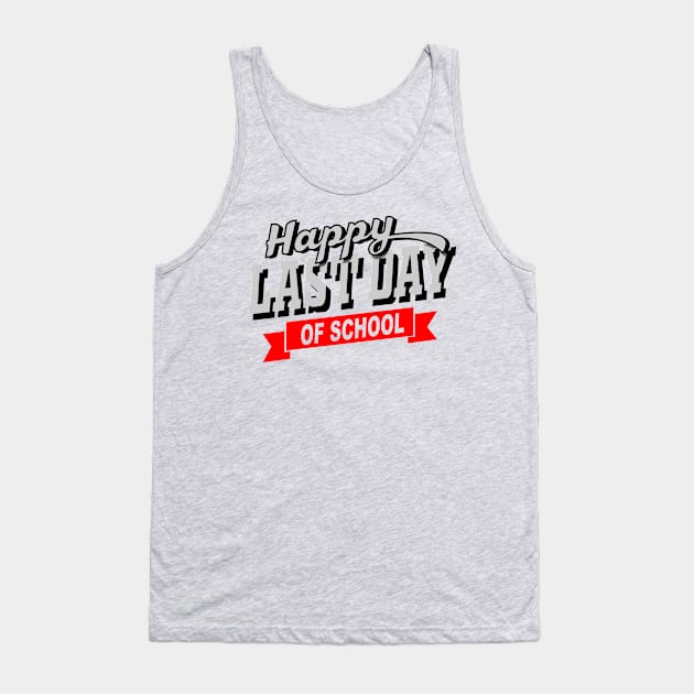 last day of school Tank Top by osvaldoport76